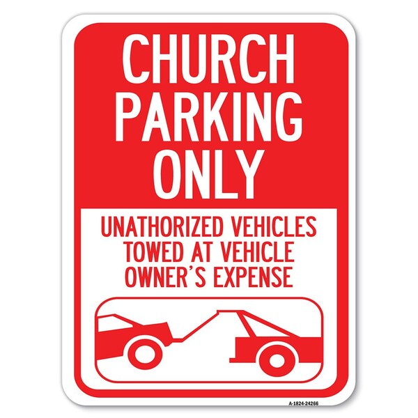 Church Parking Only Unauthorized Vehicles Towed at Vehicle Owners Expense, A-1824-24266